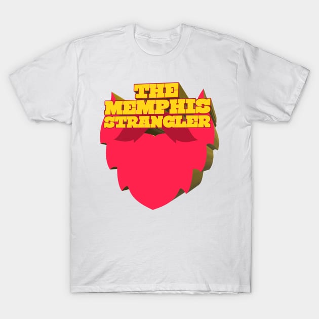 The Memphis Strangler - Kill Tony W. Montgomery Design T-Shirt by Ina